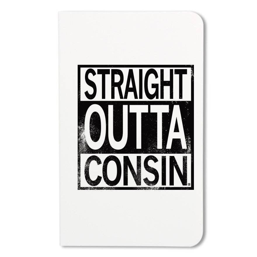 Straight Outta Consin Notebook