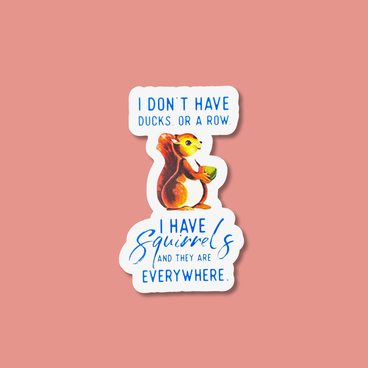 I Don't Have Ducks in A Row Sticker