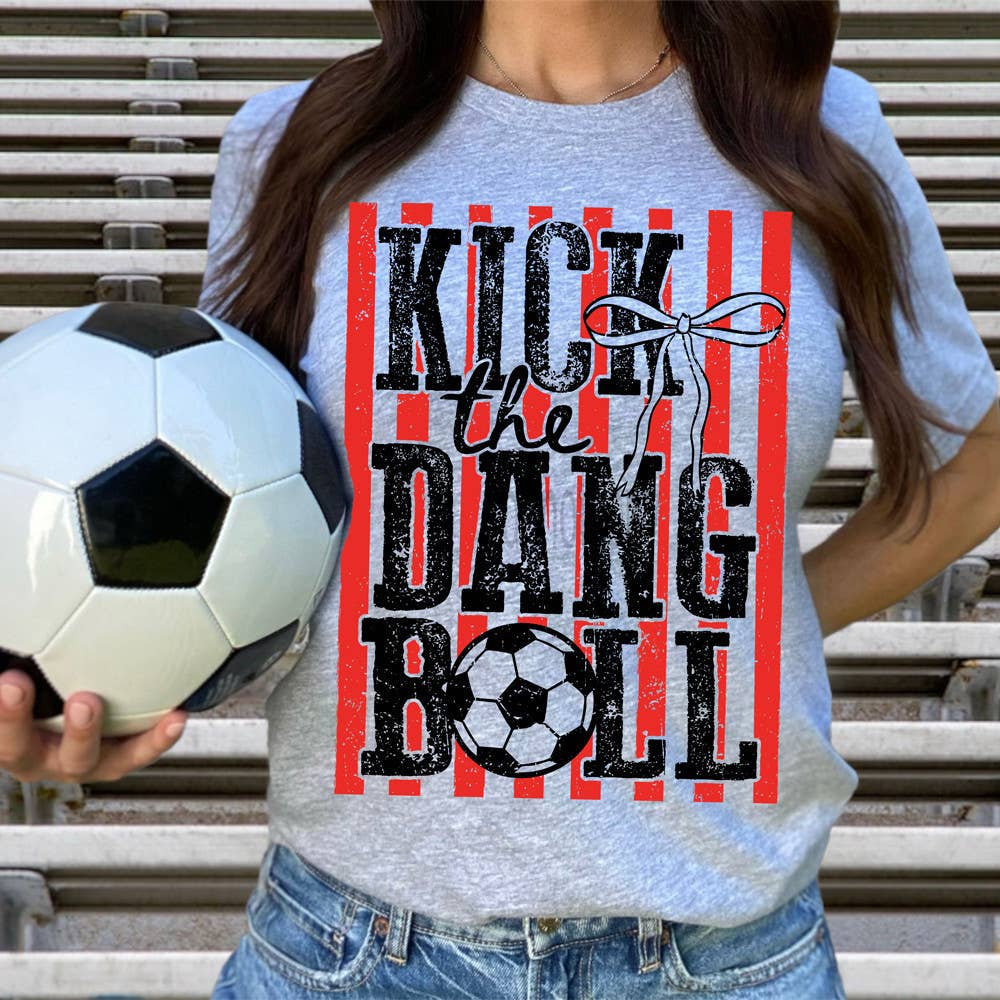 Kick the Dang Ball Tee