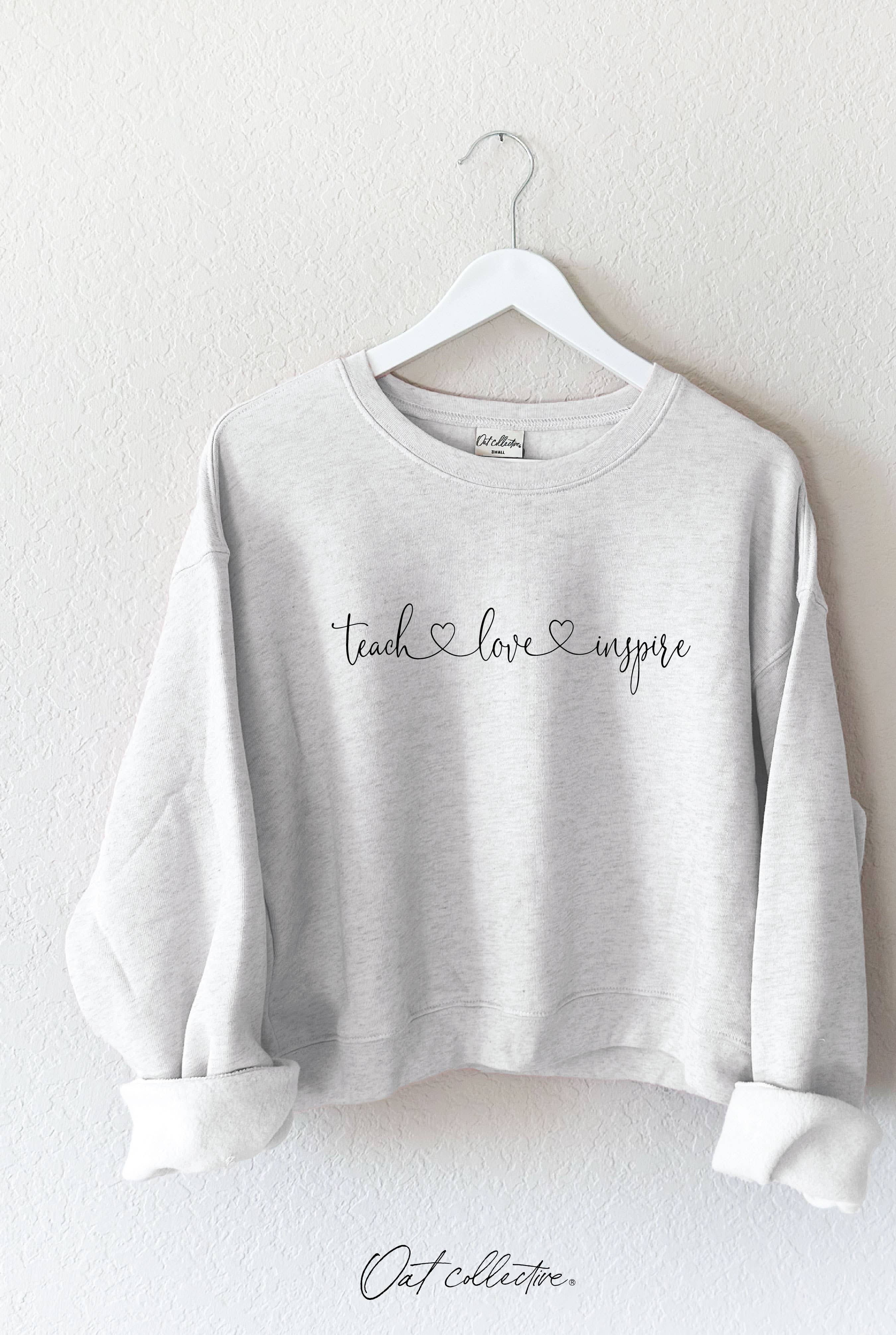 Teach Love Inspire Mid Graphic Sweatshirt