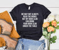 We May Not Always Read the Books T-Shirt