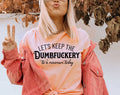 Let's Keep Dumbfuckery To A Minimum - Funny Office T-Shirt