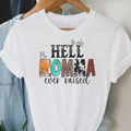 The Only Hell My Momma Ever Raised Graphic T-Shirt