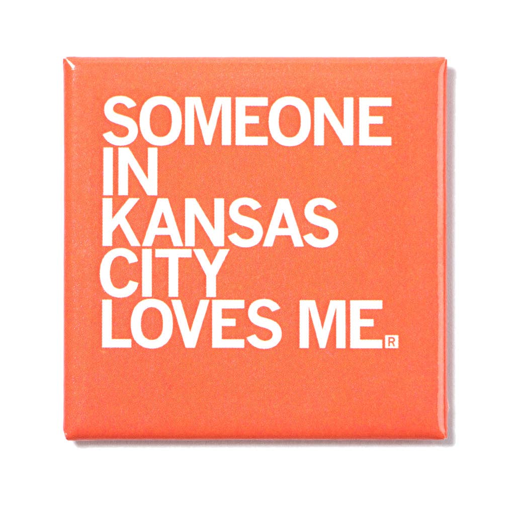 Someone Loves Me Kc Metal Magnet