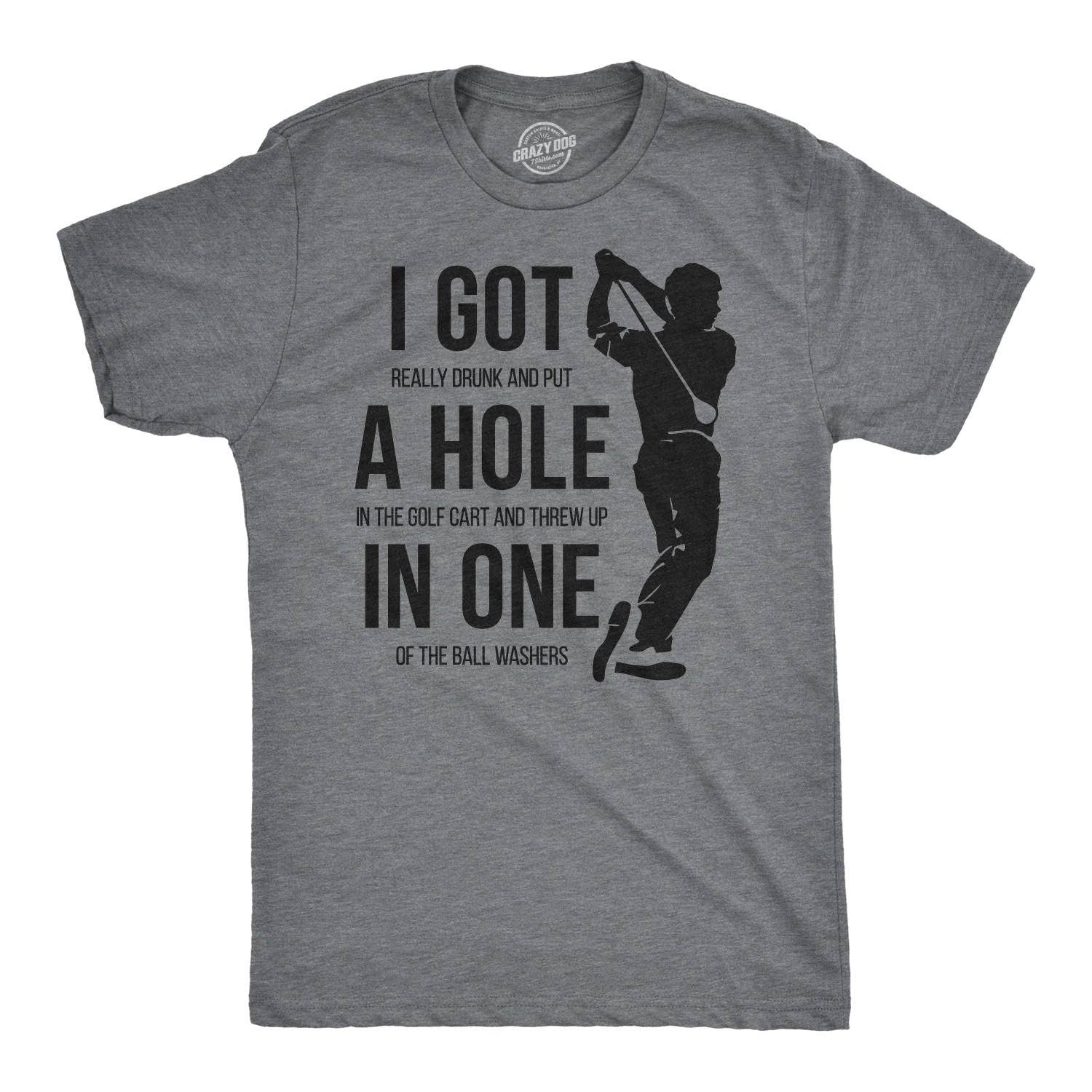 I Got A Hole in One Men's T Shirt