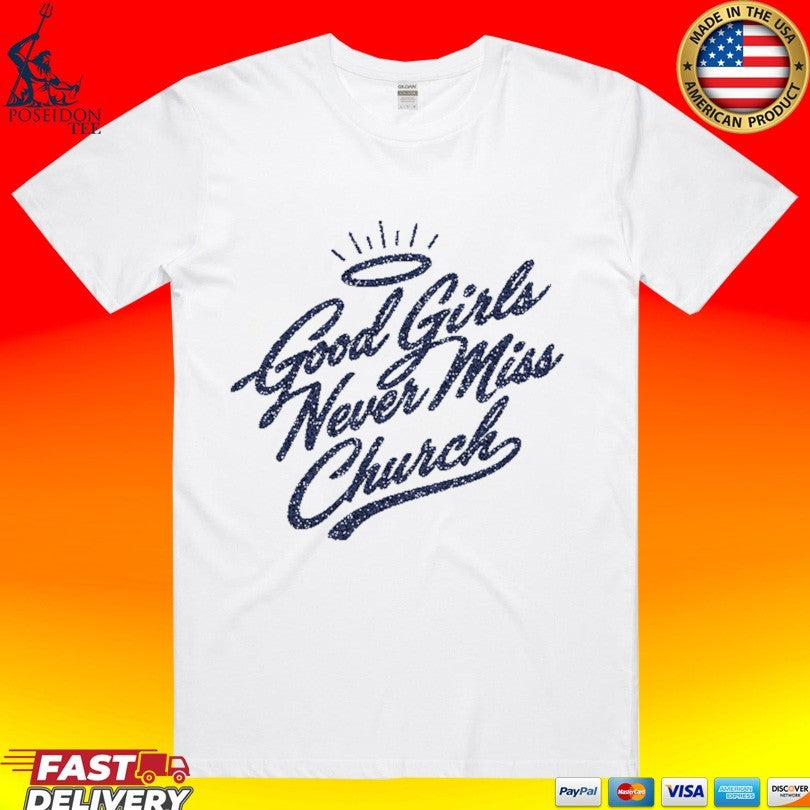 Eric Church Ladies Good Girls Never Miss Church 2026 T-shirt
