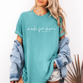 Made For More Christian Tee - Graphic Tee - Spring Tee