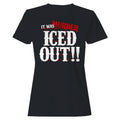 It Was Murder Iced Out Women's T-Shirt