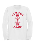 Nutcracker "I Crush A Lot" Graphic Art Men's Sweatshirt
