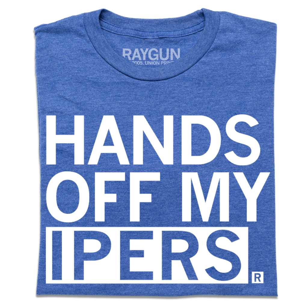 Hands Off My Ipers