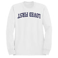 Loved First Inspirational Message Men's Sweatshirt