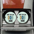 Hope You Like Dog Hair Funny Dog Car Coasters, Dog Mom