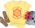 Live Life in Full Bloom  - Happy Flower Positive Boho Shirt