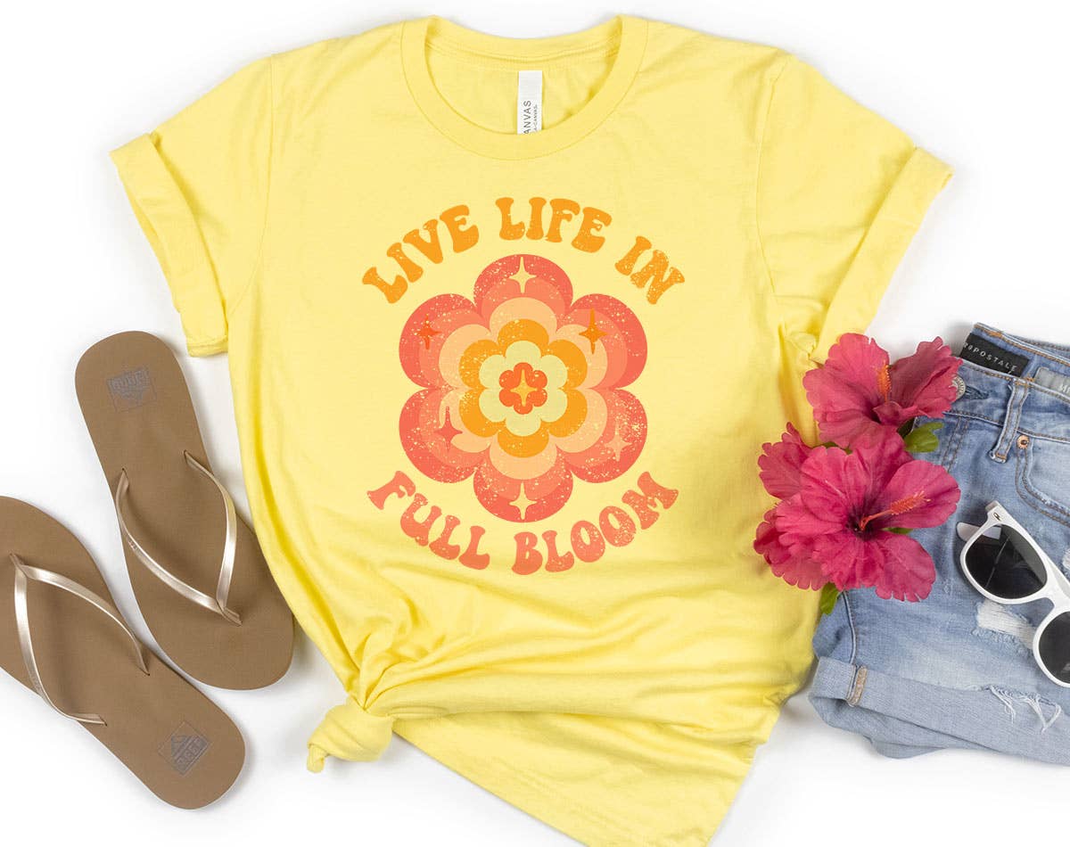 Live Life in Full Bloom  - Happy Flower Positive Boho Shirt