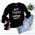 Not Today Satan Christian Graphic Long Sleeve