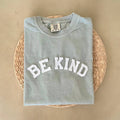 Comfort Colors Be Kind Shirt, Mental Health Shirt