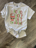 Ho Ho Holy Shit I’M Drunk On Ash Gray Tee