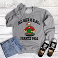 Christmas Joke's On Santa I Wanted Coal Sweatshirt