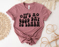 It's A Good Day To Learn T-Shirt