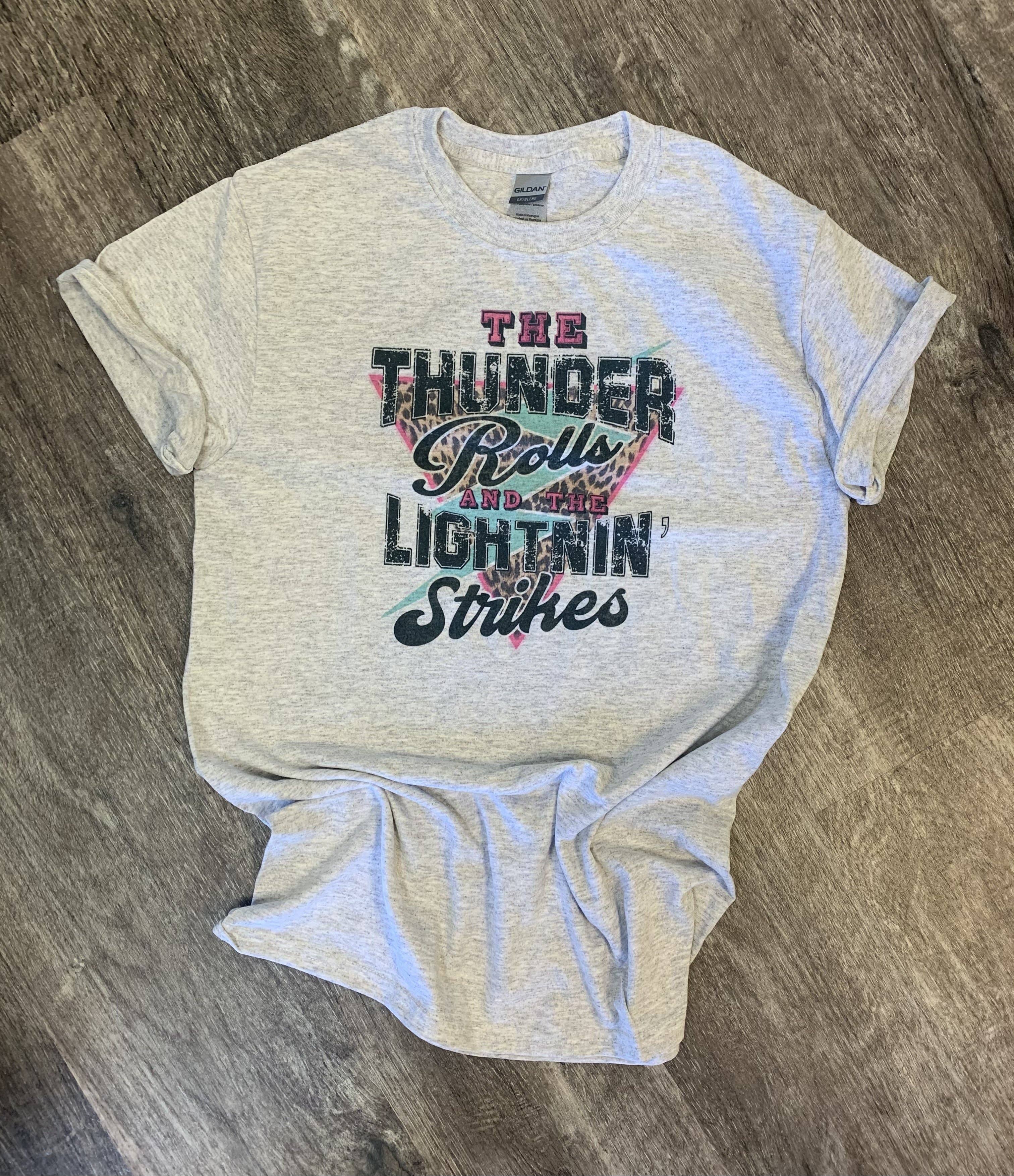 The Thunder Rolls and the Lightning Strikes On Ash Gray Tee