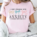I Don’T Struggle with Anxiety  Graphic Tee  | Bella Canvas
