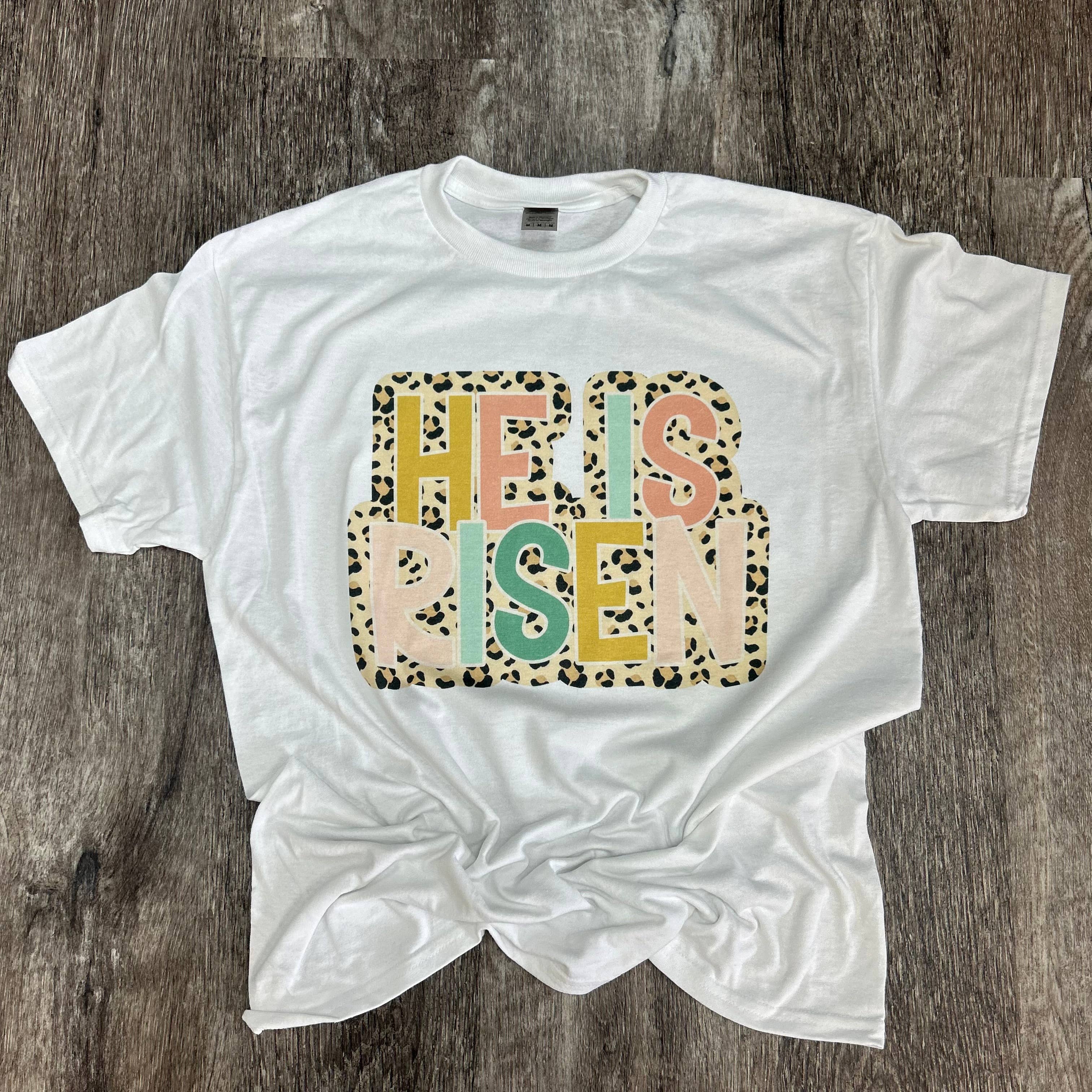 He Is Risen On White Tee