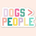 Dogs Over People Sticker Decal