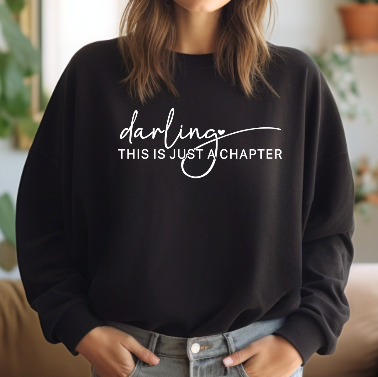 Darling This Is Just A Chapter Crewneck Sweatshirt