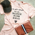 Im A Bit of A Pain in the Ass Graphic Tee