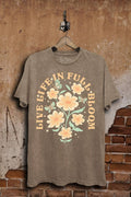 Live Life in Full Bloom Graphic Top