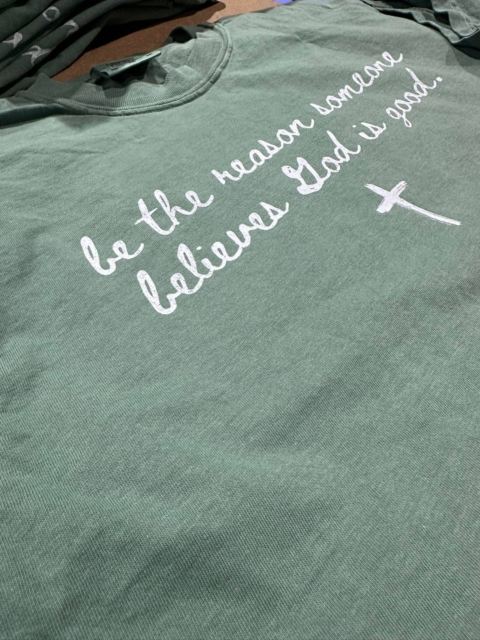 Be the Reason On Comfort Colors Light Green