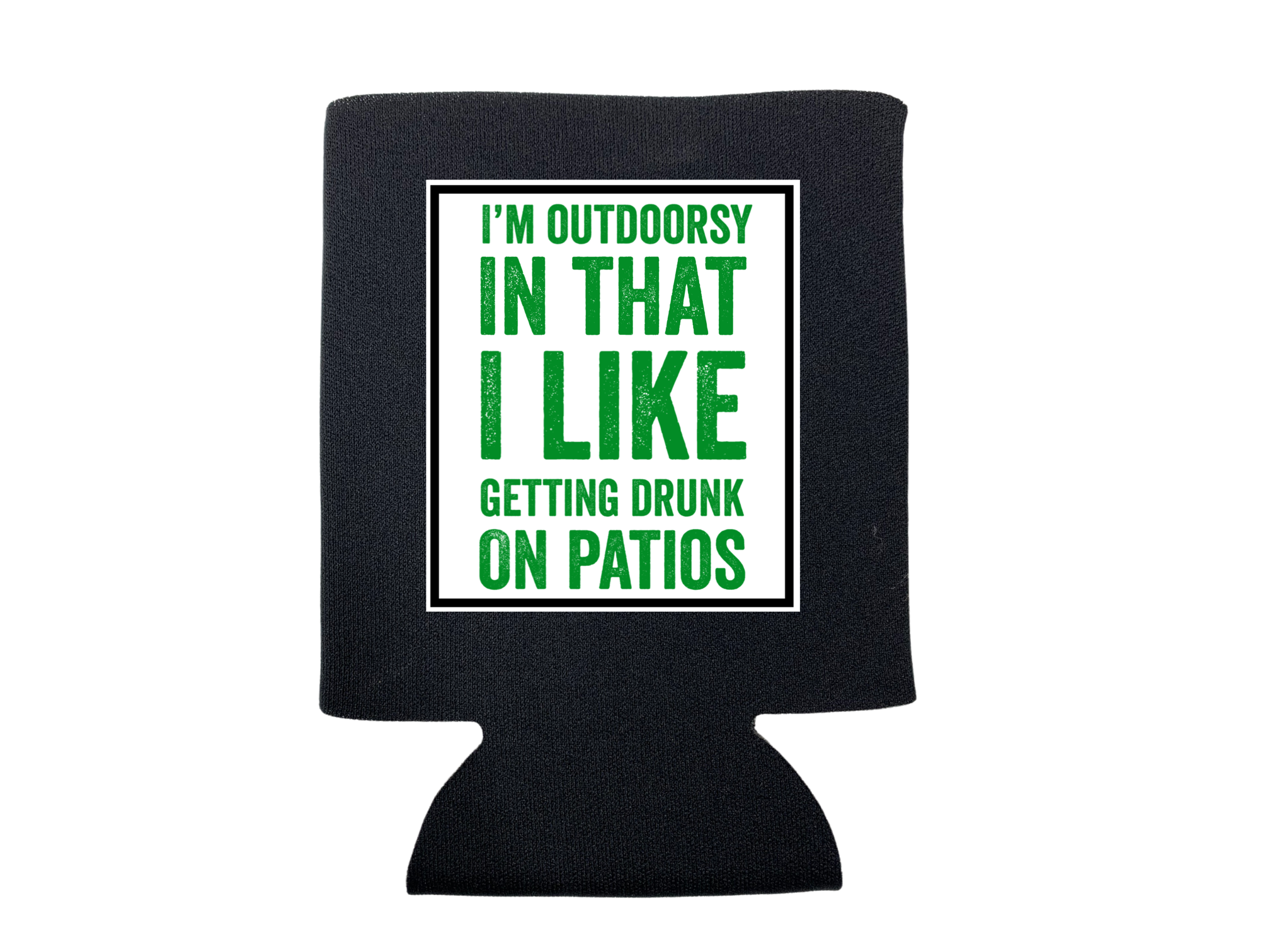 I'm Outdoorsy Koozie