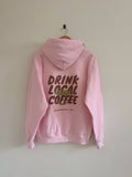 Drink Local Coffee Hoodie - Light Pink (Heavyweight)