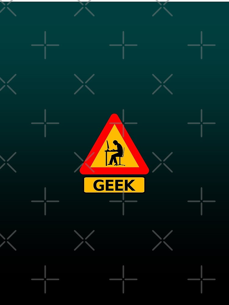 Funny Geek Sign by shabzdesigns
