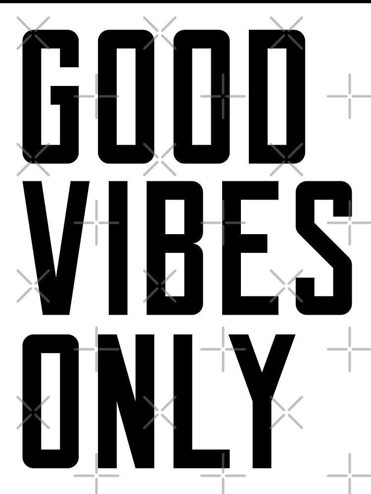 Good Vibes Only by KuroiVisuals
