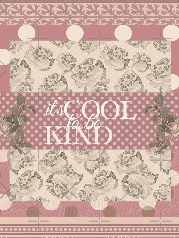 It is Cool to be Kind by thornofroses