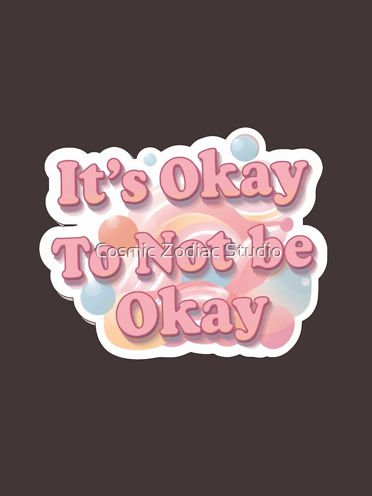 It's Okay To Not Be Okay Mental Health Quote Pastel Pink Motivational Sticker Art by Cosmic Zodiac Studio