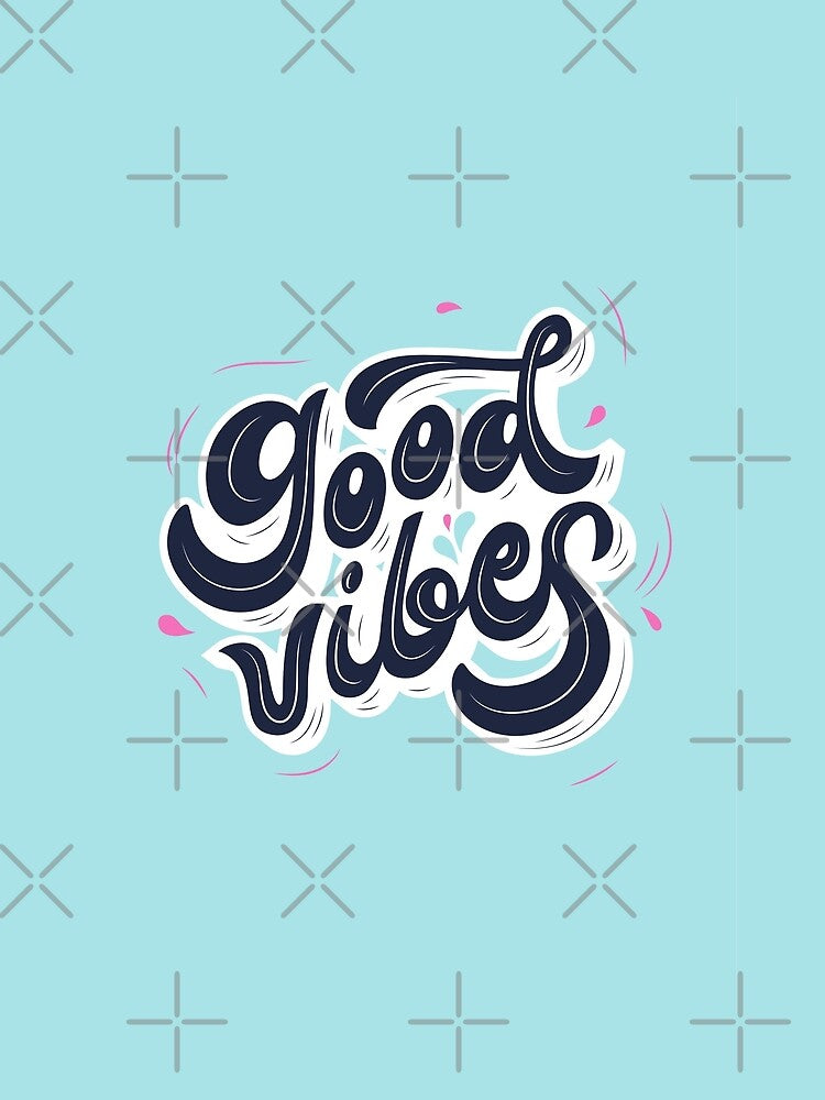 Good Vibes Only - positivity by CapriCreatives