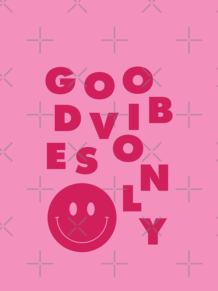 Good Vibes Only by ind3finite