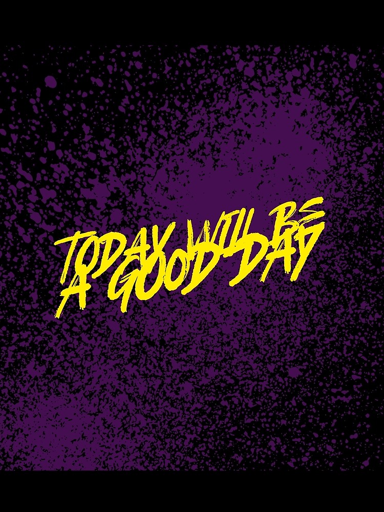 Today will be a good day by sreckov-desig