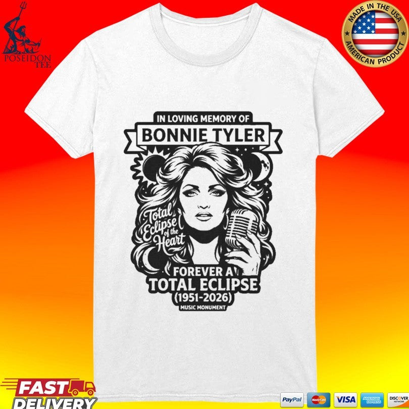 In Loving Of Bonnie Tyler Total Eclipse Of The Heart Dies At Age 75 T-shirt