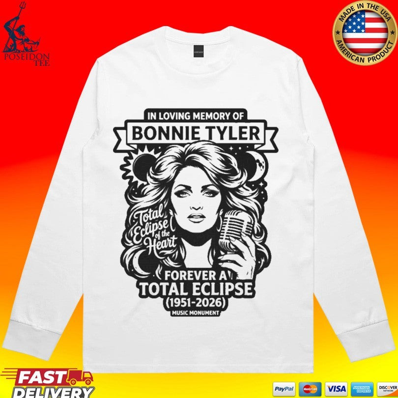 In Loving Of Bonnie Tyler Total Eclipse Of The Heart Dies At Age 75 T-shirt