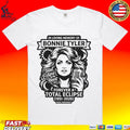 In Loving Of Bonnie Tyler Total Eclipse Of The Heart Dies At Age 75 T-shirt