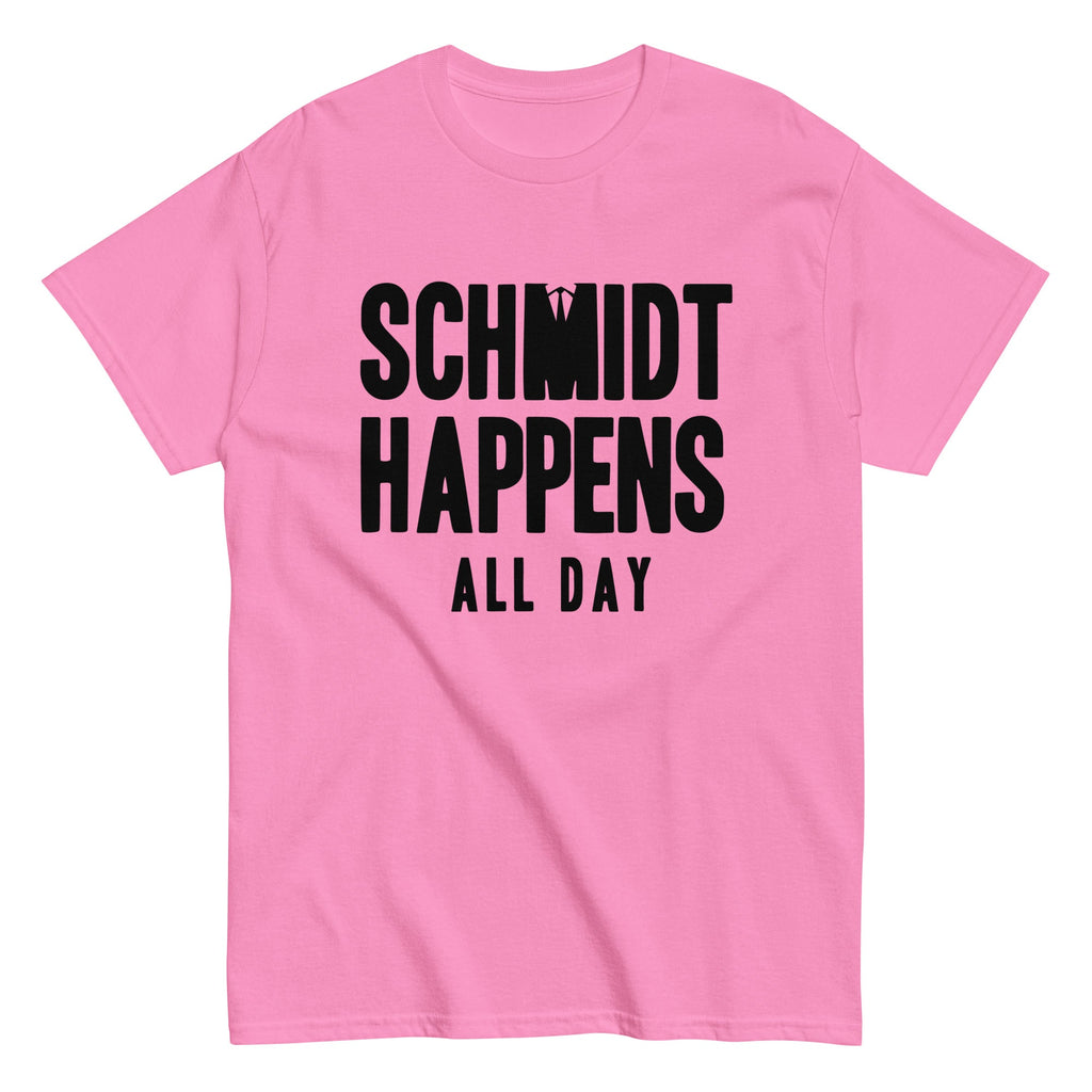 Schmidt Happens All Day Men's Classic Tee