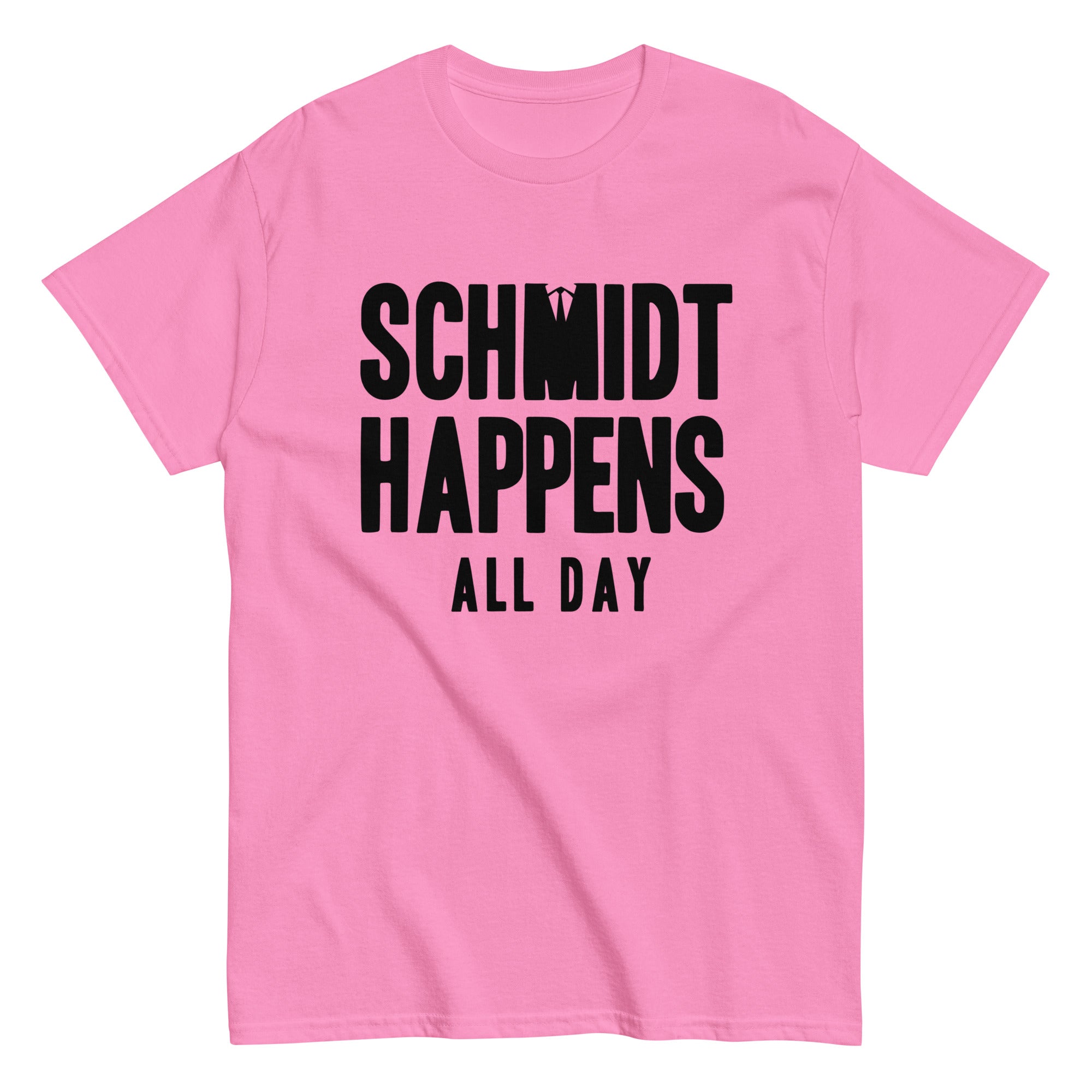 Schmidt Happens All Day Men's Classic Tee