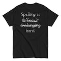 Spelling Is Hard Men's Classic Tee