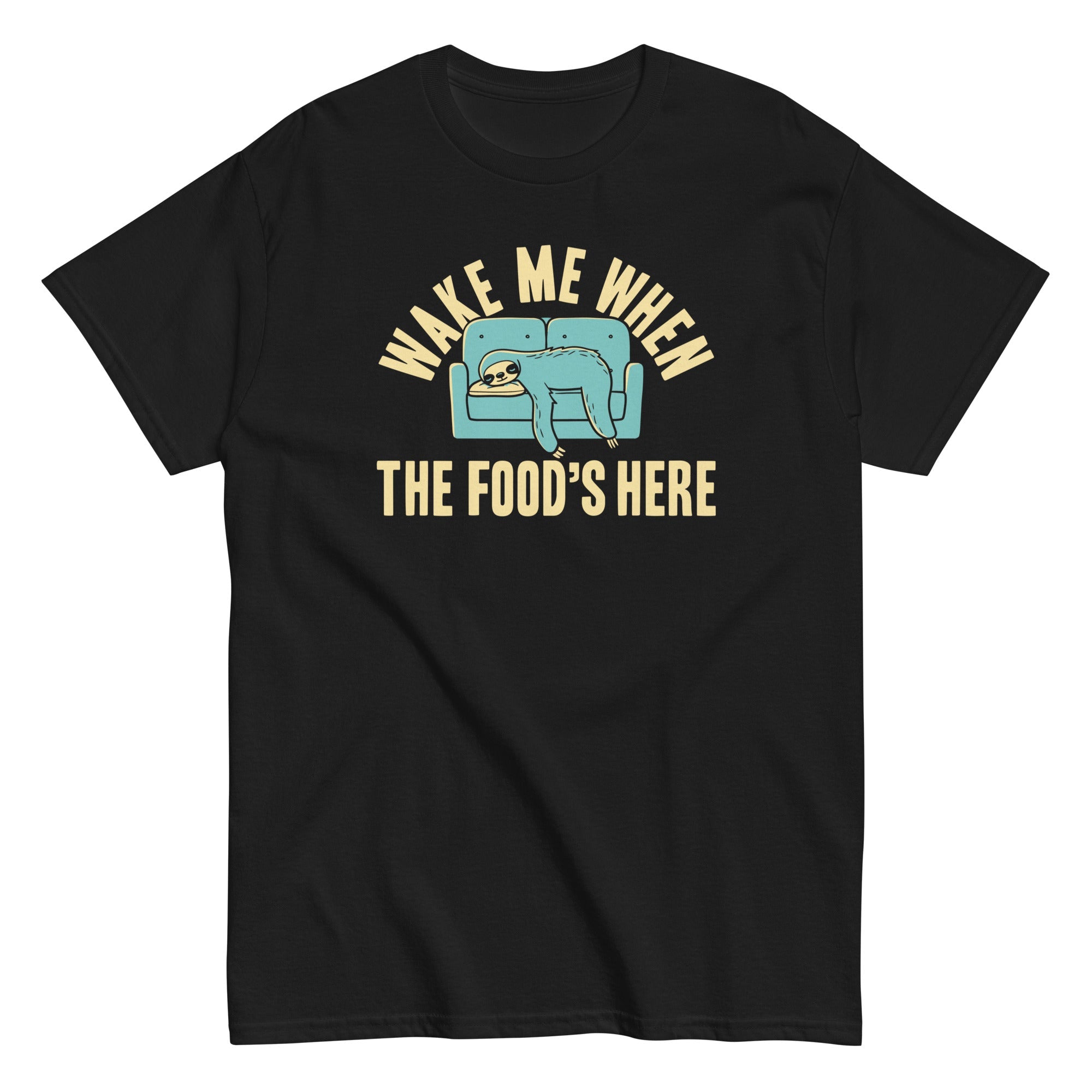 Wake Me When The Food's Here Men's Classic Tee