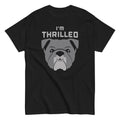 I'm Thrilled Men's Classic Tee
