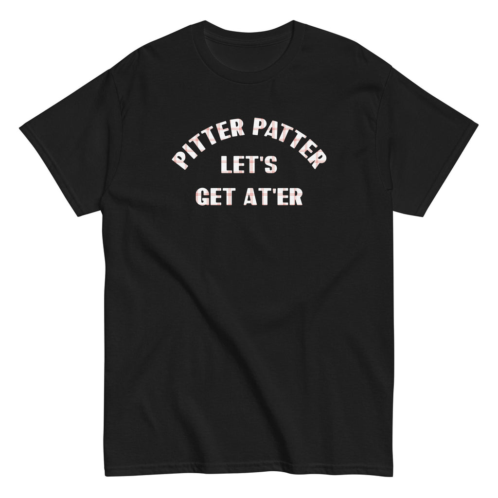 Pitter Patter Let's Get At'er Men's Classic Tee