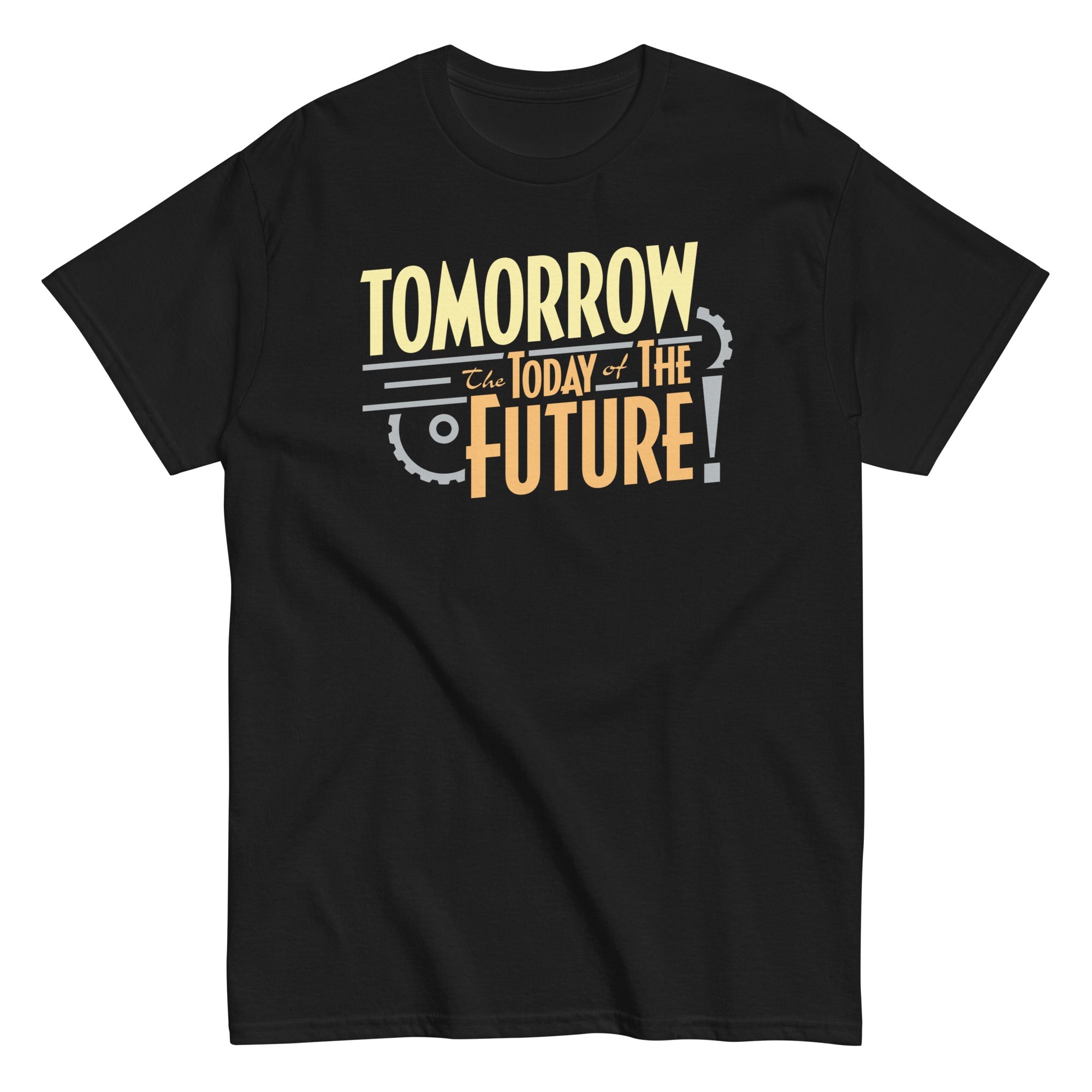 Tomorrow, The Today Of The Future Men's Classic Tee